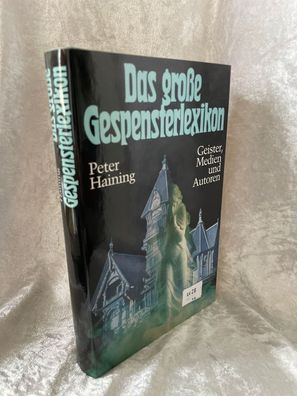 Das große Gespensterlexikon. Geister, Medien und Autoren. ( Ullstein Sachbuch)