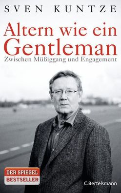 Altern wie ein Gentleman: Zwischen Méßiggang und Engagement