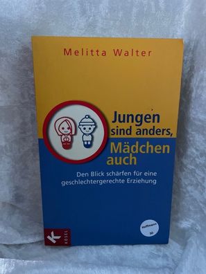 Jungen sind anders, Mädchen auch: Den Blick schärfen fér eine geschlechtergerech