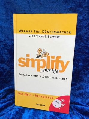 simplify your life - Einfacher und Glécklicher Leben (OHNE CDÂ´s)