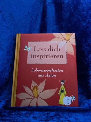 Lass dich inspirieren: Lebensweisheiten aus Asien