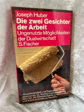 Die zwei Gesichter der Arbeit. Ungenutzte Möglichkeiten der Dualwirtschaft