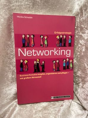 Erfolgsstrategie Networking: Business-Kontakte knépfen, organisieren und pflegen
