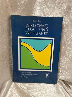 Wirtschaft, Staat und Wohlfahrt. Eine Einféhrung in die Nationalökonomie