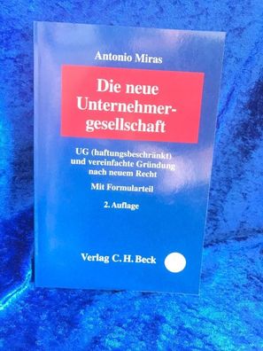Die neue Unternehmergesellschaft: UG (haftungsbeschränkt) und vereinfachte Grénd