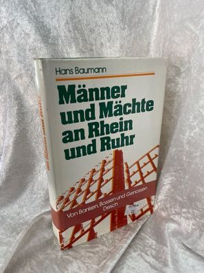 Männer und Mächte an Rhein und Ruhr. Von Banken, Bossen und Genossen