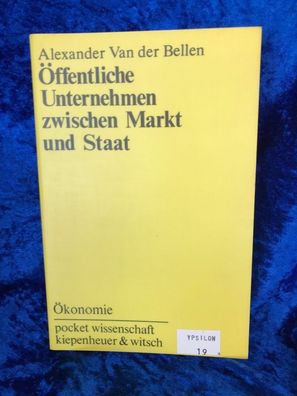 ßffentliche Unternehmen zwischen Markt und Staat