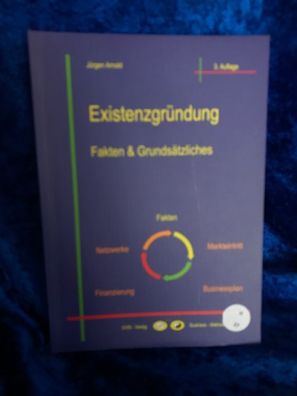 Arnold, Jérgen: Der Existenzgrénderzyklus; Teil: Bd. 1., Existenzgréndung - Fakt