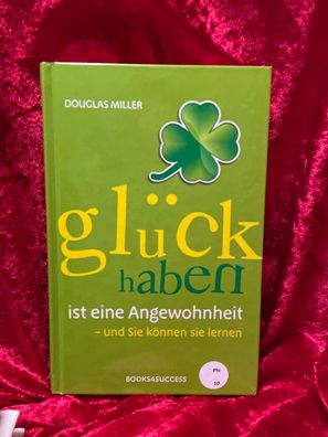 Gléck haben ist eine Angewohnheit: - und Sie können sie lernen