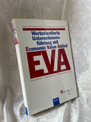 Wertorientierte Unternehmensféhrung mit E(conomic) V(alue) A(dded), EVA