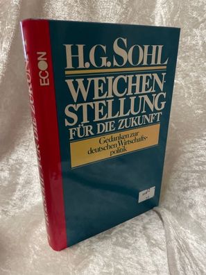 Weichenstellung fér die Zukunft. Gedanken zur deutschen Wirtschaftspolitik
