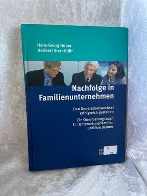 Nachfolge in Familienunternehmen: Den Generationswechsel erfolgreich gestalten.