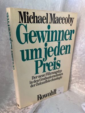 Gewinner um jeden Preis - Der neue Féhrungstyp in den Großunternehmen der Zukunf