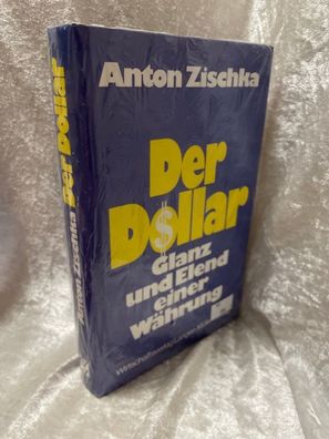 Der Dollar - Glanz und Elend einer Währung