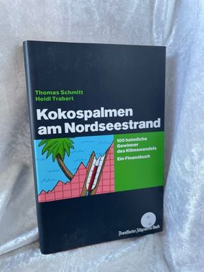 Kokospalmen am Nordseestrand. 100 heimliche Gewinner des Klimawandels. Ein Finan