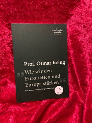 Wie wir den Euro retten und Europa stärken: Prof. Otmar Issing im Gespräch mit A