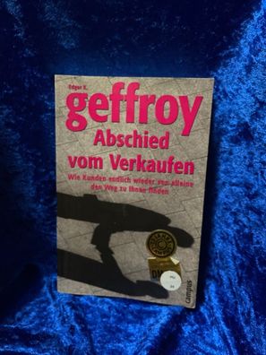 Abschied vom Verkaufen: Wie Kunden endlich wieder von alleine den Weg zu Ihnen f