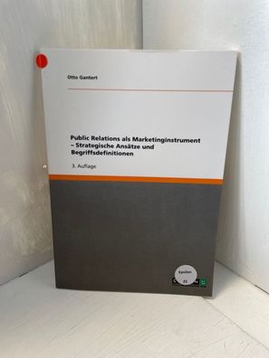 Public Relations als Marketinginstrument - Strategische Ansätze und Begriffsdefi