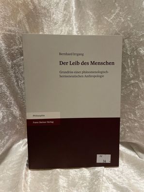 Der Leib des Menschen: Grundriss einer phänomenologisch-hermeneutischen Anthropo