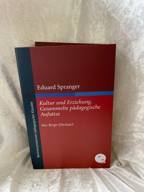 Eduard Spranger 'Kultur und Erziehung', 'Gesammelte pädagogische Aufsätze' (Werk