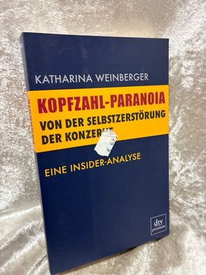 Kopfzahl-Paranoia Von der Selbstzerstörung der Konzerne: Eine Insider-Analyse (d