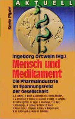Mensch und Medikament: Die Pharmaindustrie im Spannungsfeld der Gesellschaft (Pi