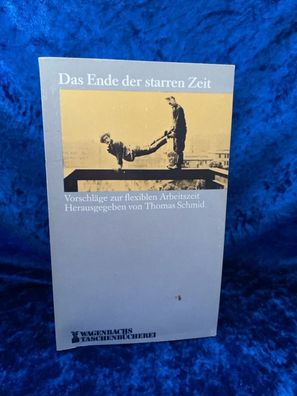 Das Ende der starren Zeit. Vorschläge zur flexiblen Arbeitszeit