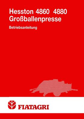 Originale Betriebsanleitung Fiat Hesston Großballenpresse 4860 und 4880