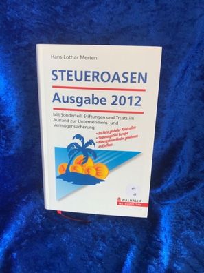 Steueroasen Ausgabe 2012: Mit Sonderteil: Stiftungen und Trusts im Ausland zur U