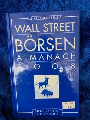 Wall Street Börsen Almanach 2008: Deutsche Ausgabe des Stock Trader's Almanac 20