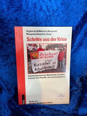 Schritte aus der Krise: Arbeitszeitverkérzung, Mindestlohn, Grundeinkommen: Drei