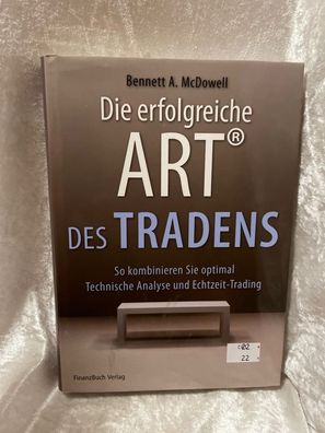 Die erfolgreiche ARTßÂ® des Tradens: So kombinieren Sie optimal Technische Analys