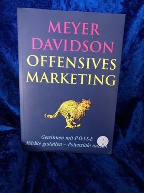 Offensives Marketing: Gewinnen mit POISE. Märkte gestalten. Potenziale nutzen
