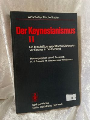 Der Keynesianismus Ii: Die Beschäftigungspolitische Diskussion Vor Keynes In Deu
