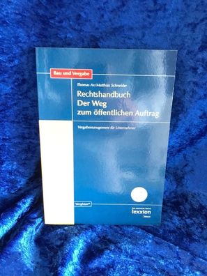 Rechtshandbuch - Der Weg zum öffentlichen Auftrag: Vergabemanagement fér Unterne
