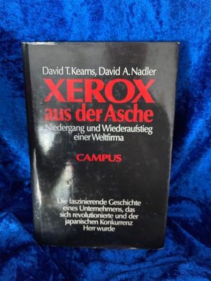 Xerox aus der Asche. Niedergang und Wiederaufstieg einer Weltfirma