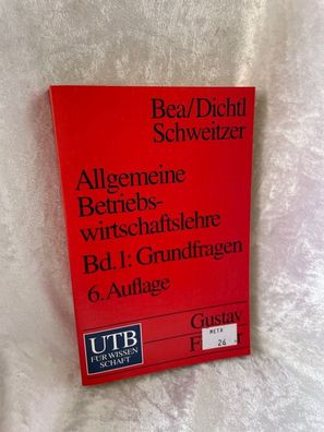 Allgemeine Betriebswirtschaftslehre. Bd. 1: Grundfragen (Grundwissen der ßkonomi