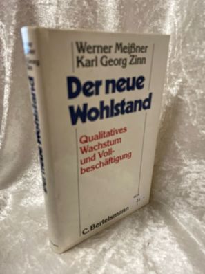Der neue Wohlstand: Qualitatives Wachstum und Vollbeschäftigung