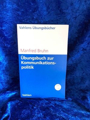 ßbungsbuch zur Kommunikationspolitik: Basiswissen, Aufgaben und Lösungen. Selbst