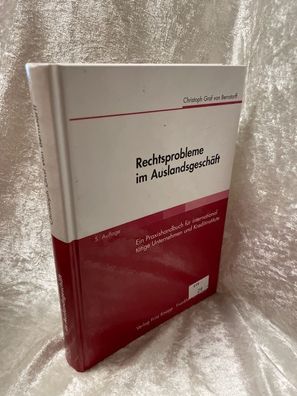 Rechtsprobleme im Auslandsgeschäft: Ein Praxishandbuch fér international tätige