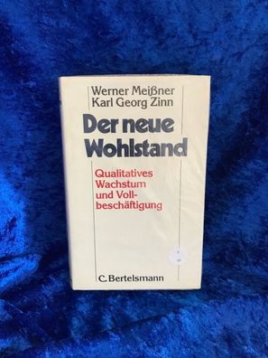 Der neue Wohlstand: Qualitatives Wachstum und Vollbeschäftigung