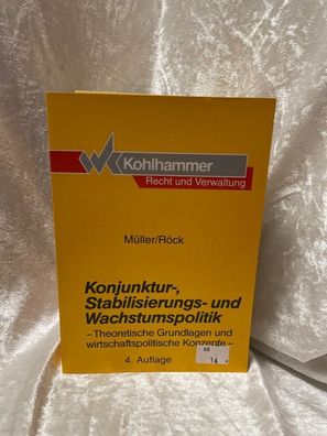 Konjunktur-, Stabilisierungs- und Wachstumspolitik: Theoretische Grundlagen und
