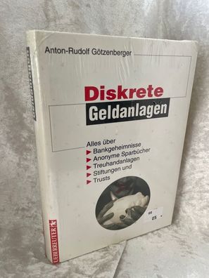 Diskrete Geldanlagen: Alles éber Bankgeheimnisse, anonyme Sparbécher, Treuhandan