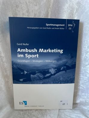 Ambush Marketing im Sport: Grundlagen - Strategien - Wirkungen (Sportmanagement,