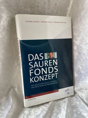 Das Sauren Fonds-Konzept: Wir investieren nicht in Fonds - Wir investieren in Fo