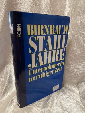 Stahljahre. Unternehmer in unruhiger Zeit