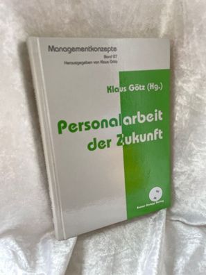 Personalarbeit der Zukunft (Managementkonzepte)