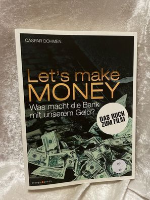 Let's make MONEY: Was macht die Bank mit unserem Geld?