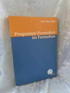 Programm-Promotion im Fernsehen (Medien und Märkte)