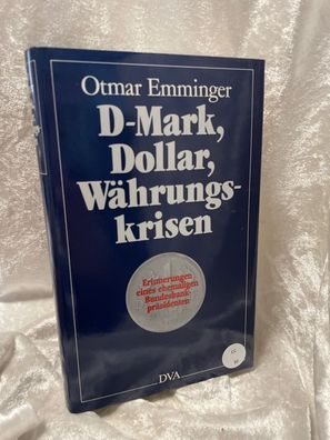D-Mark, Dollar, Währungskrisen